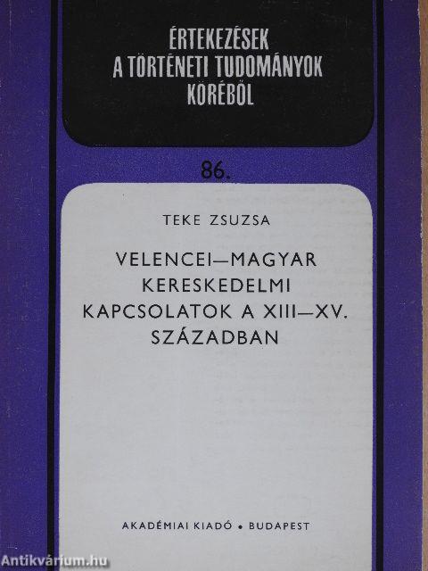 Velencei-magyar kereskedelmi kapcsolatok a XIII-XV. században