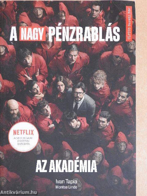 A nagy pénzrablás - Az akadémia