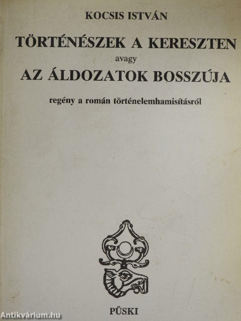 Történészek a kereszten avagy az áldozatok bosszúja