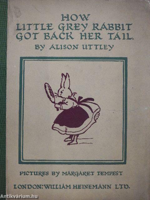 How Little Grey Rabbit Got Back Her Tail