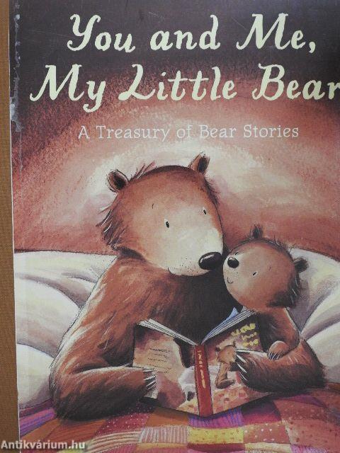 You and Me, My Little Bear