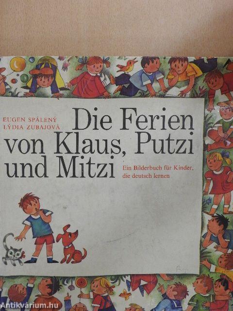 Die Ferien von Klaus, Putzi, und Mitzi, Ein Bilderbuch für Kinder, die deutsch lernen