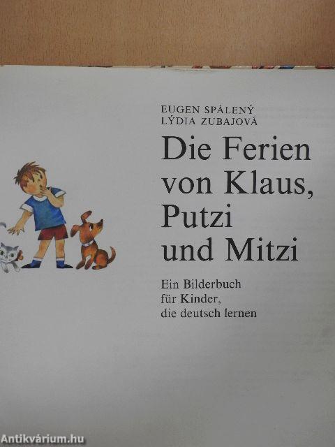 Die Ferien von Klaus, Putzi, und Mitzi, Ein Bilderbuch für Kinder, die deutsch lernen