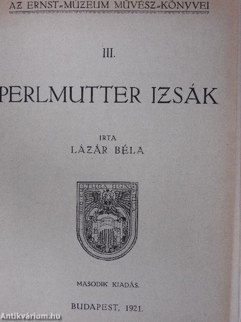 Csók István/Iványi-Grünwald Béla/Perlmutter Izsák/Gyárfás Jenő/Rudnay Gyula/Rippl-Rónai József/Vaszary János