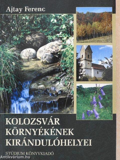 Kolozsvár környékének kirándulóhelyei