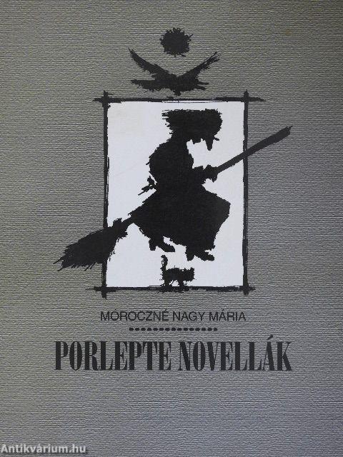 Porlepte novellák