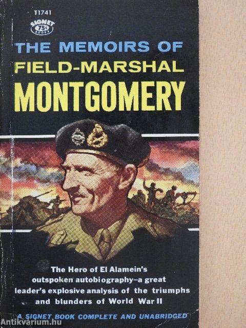 The Memoirs of Field-Marshal the Viscount Montgomery of Alamein, K.G.