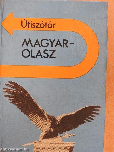 Magyar-olasz útiszótár/Italiano-Ungherese dizionario per turisti