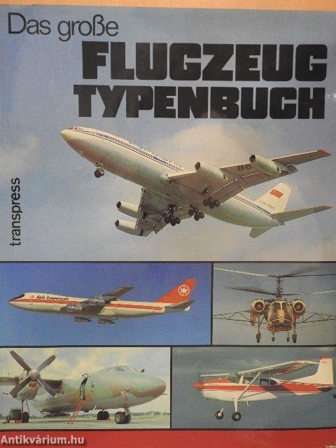 Das große Flugzeug Typenbuch