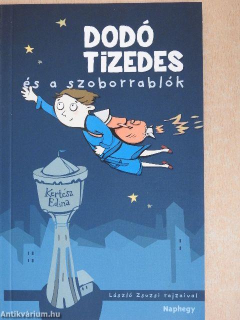 Dodó tizedes és a szoborrablók