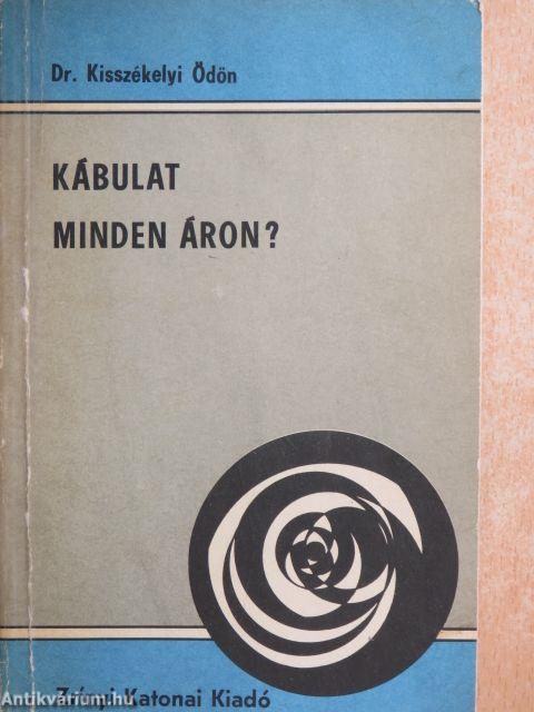 Kábulat minden áron?