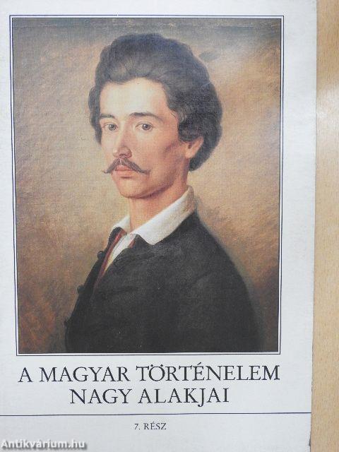 A magyar történelem nagy alakjai 7.
