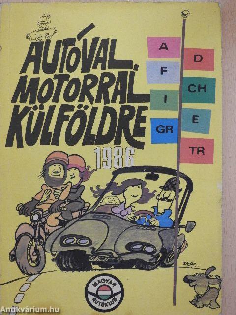 Autóval, motorral külföldre 1986