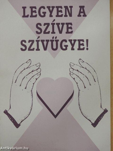 Legyen a szíve szívügye!