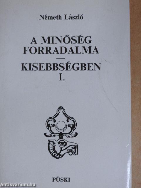 A minőség forradalma/Kisebbségben I-II.