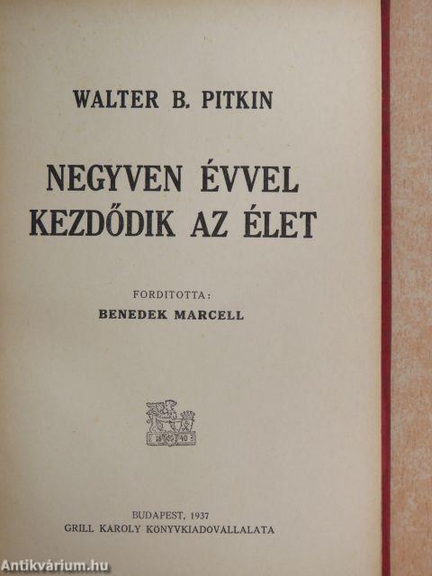 Negyven évvel kezdődik az élet