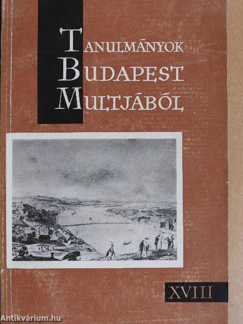 Tanulmányok Budapest multjából XVIII.