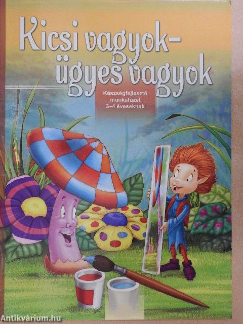 Kicsi vagyok-ügyes vagyok