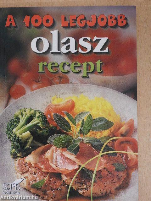 A 100 legjobb olasz recept