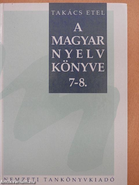 A magyar nyelv könyve 7-8.