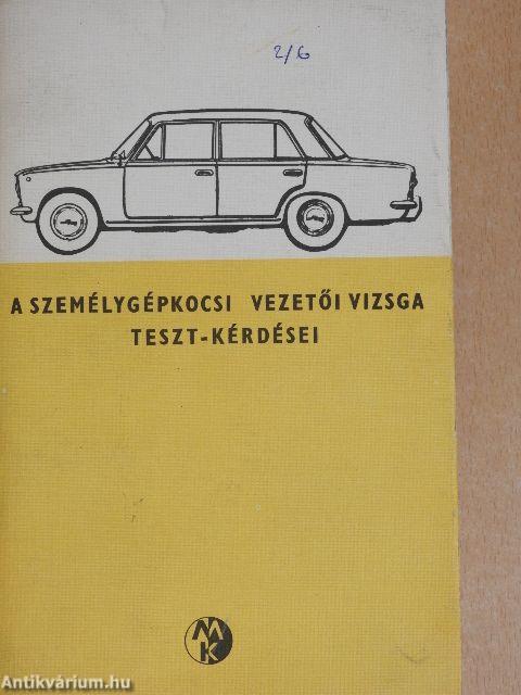 A személygépkocsi-vezetői vizsga teszt-kérdései