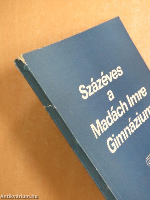 Százéves a Madách Imre Gimnázium