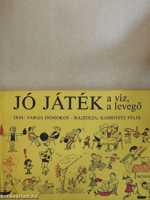 Jó játék a víz, a levegő