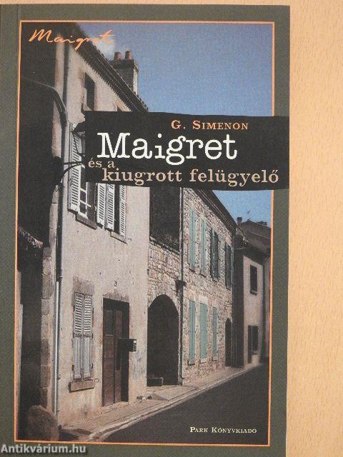 Maigret és a kiugrott felügyelő