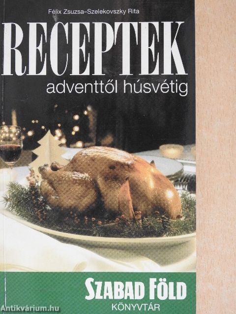 Receptek adventtől húsvétig