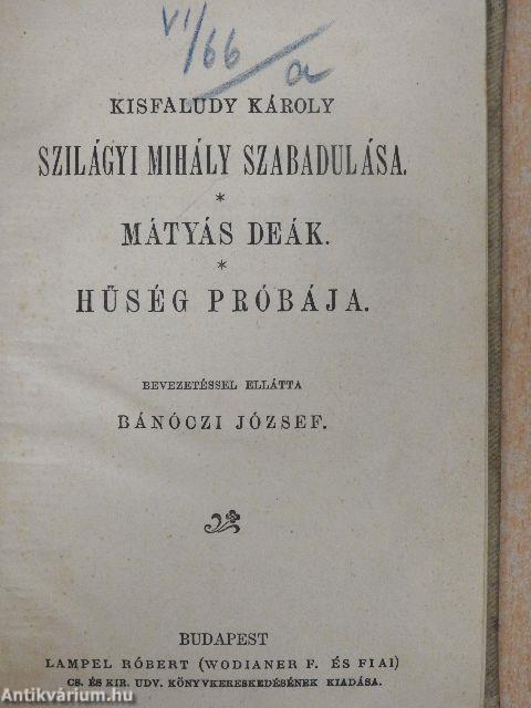 Szilágyi Mihály szabadulása/Mátyás Deák/Hűség próbája