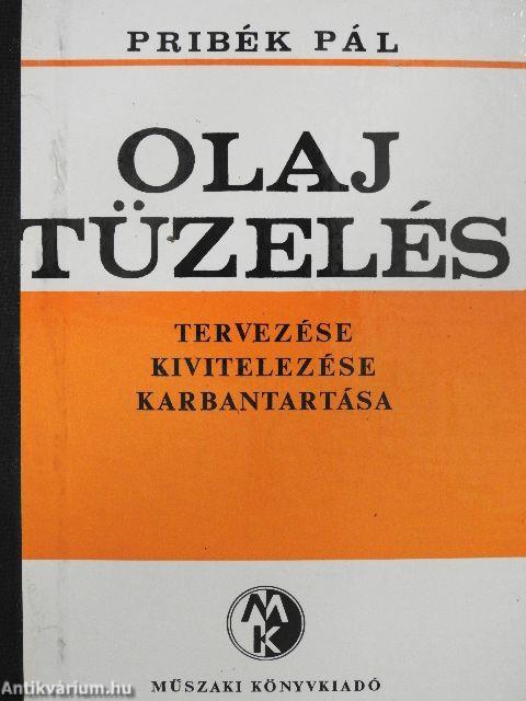 Olajtüzelés tervezése, kivitelezése, karbantartása