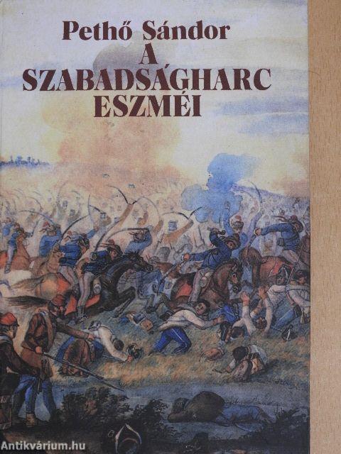 A szabadságharc eszméi