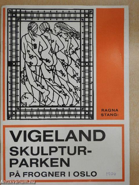 Gustav Vigeland - Skulpturparken pa Frogner