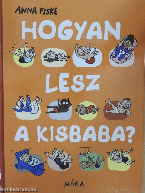 Hogyan lesz a kisbaba?