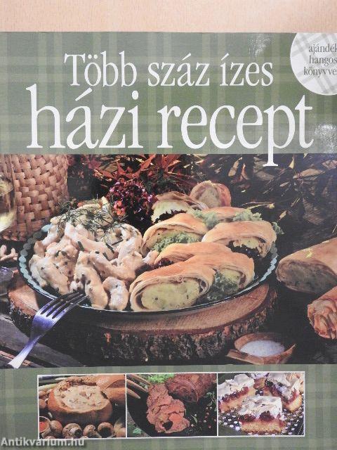 Több száz ízes házi recept