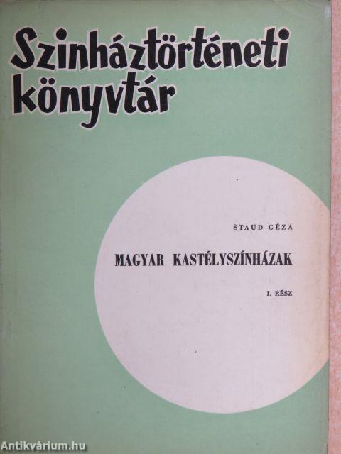 Magyar kastélyszínházak I.