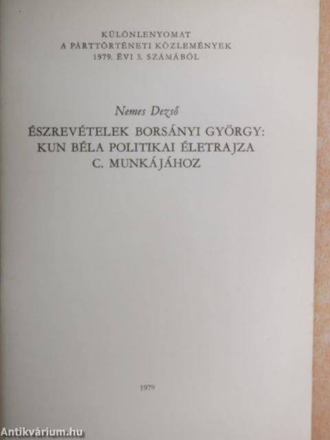 Észrevételek Borsányi György: Kun Béla politikai életrajza c. munkájához