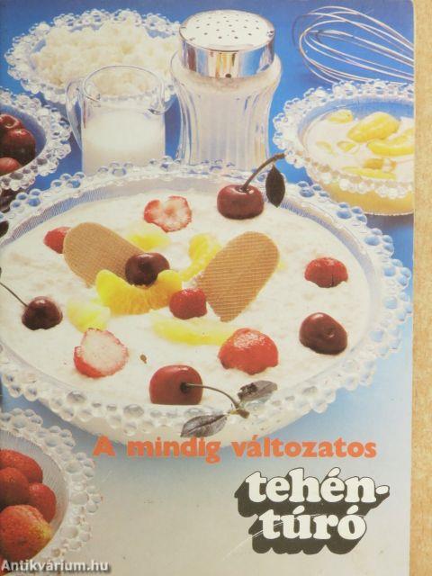 A mindig változatos tehéntúró