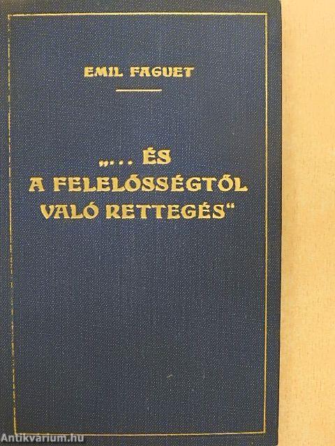 «...És a felelősségtől való rettegés»