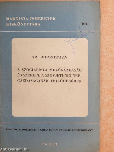 A szocialista mezőgazdaság és szerepe a Szovjetunió népgazdaságának fejlődésében