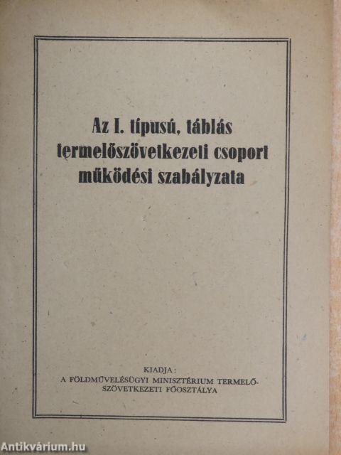 Az I. típusú, táblás termelőszövetkezeti csoport működési szabályzata