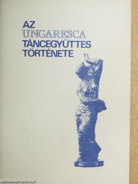 Az Ungaresca Táncegyüttes története