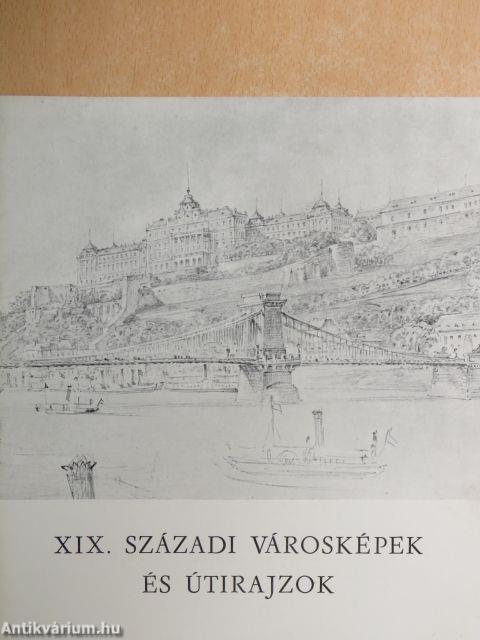 XIX. századi városképek és útirajzok