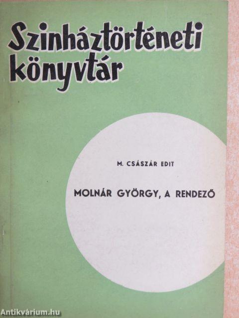 Molnár György, a rendező