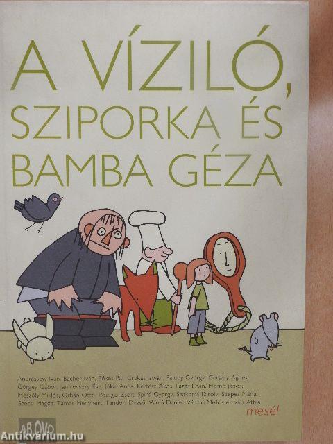 A víziló, Sziporka és Bamba Géza