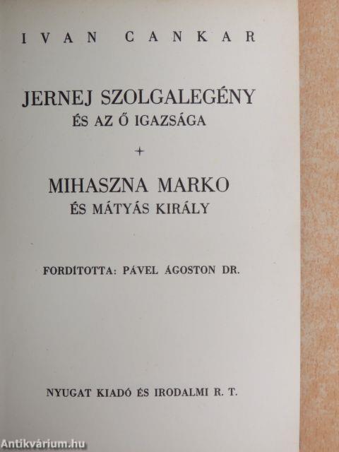 Jernej szolgalegény és az ő igazsága/Mihaszna Marko és Mátyás király