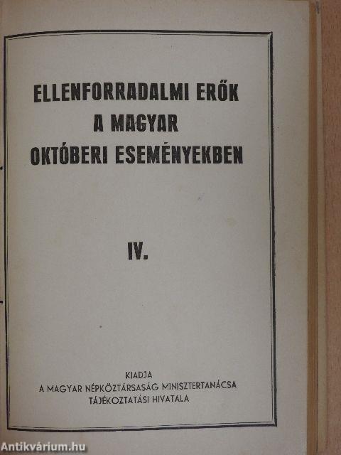 Ellenforradalmi erők a magyar októberi eseményekben I-IV.