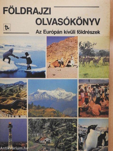 Földrajzi olvasókönyv - Az Európán kívüli földrészek