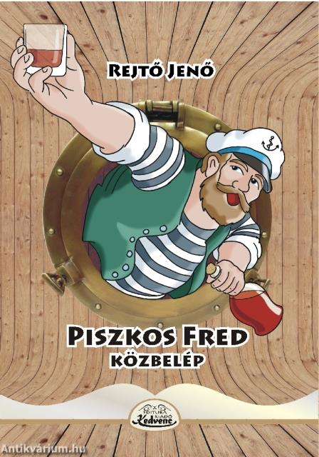 Piszkos Fred közbelép