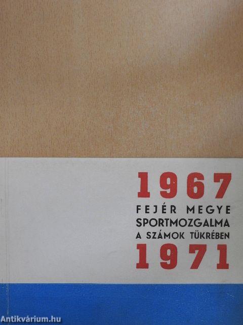 Fejér megye sportmozgalma a számok tükrében 1967-1971